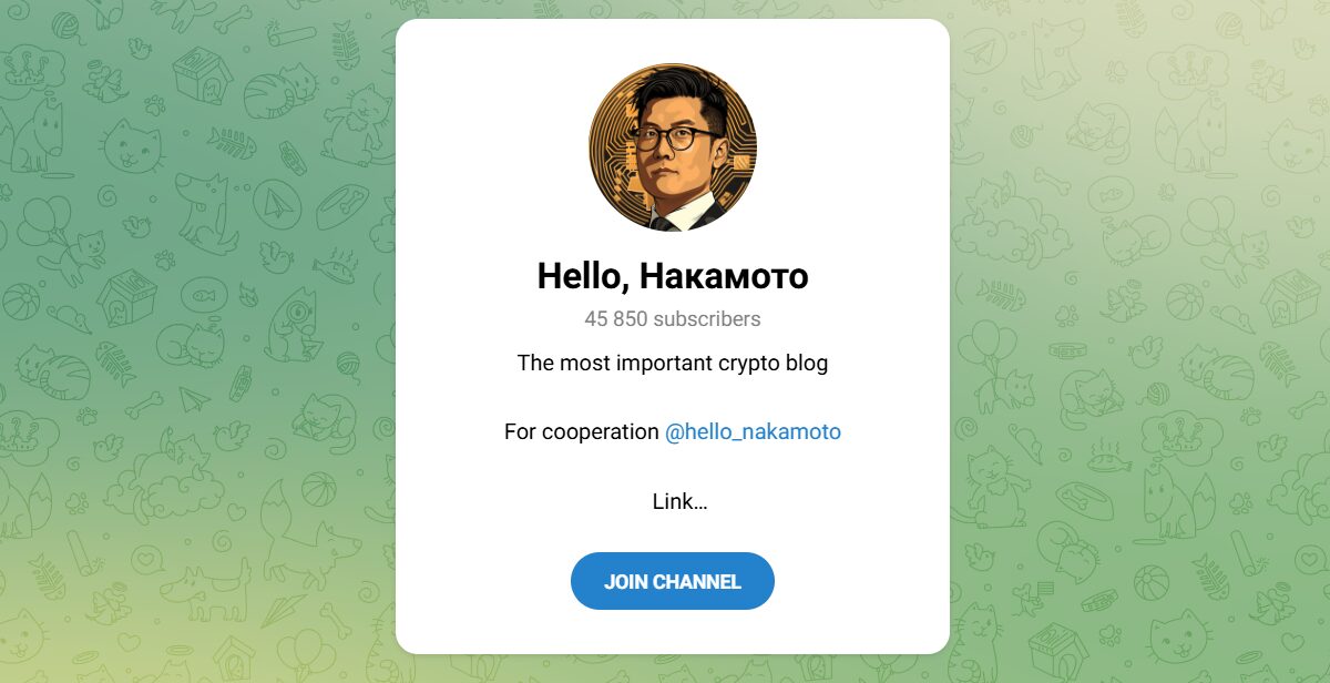 Внешний вид телеграм канала Hello, Накамото Внешний вид телеграм канала Hello, Накамото
